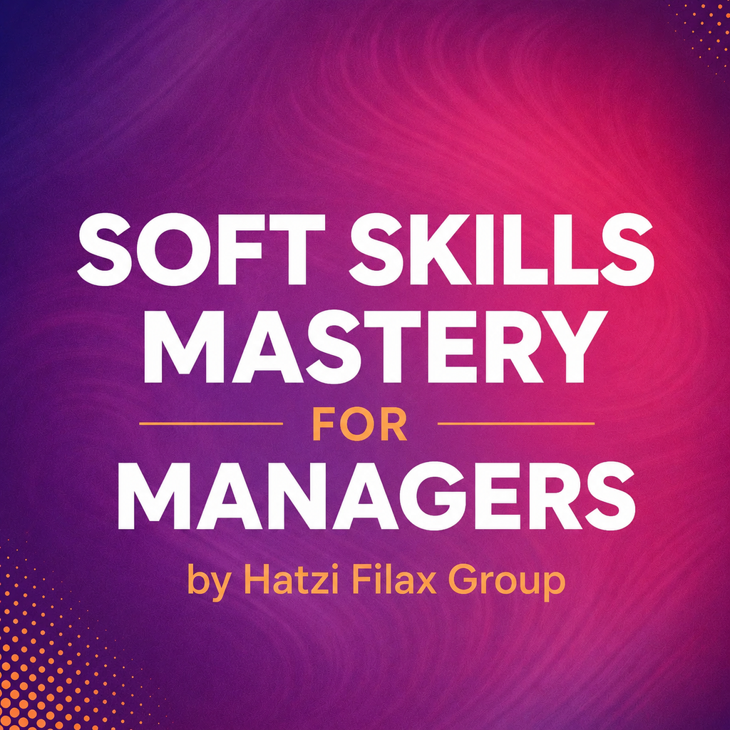 Soft Skills Mastery for Managers